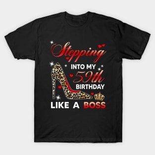 Stepping into my 59th birthday like a boss T-Shirt